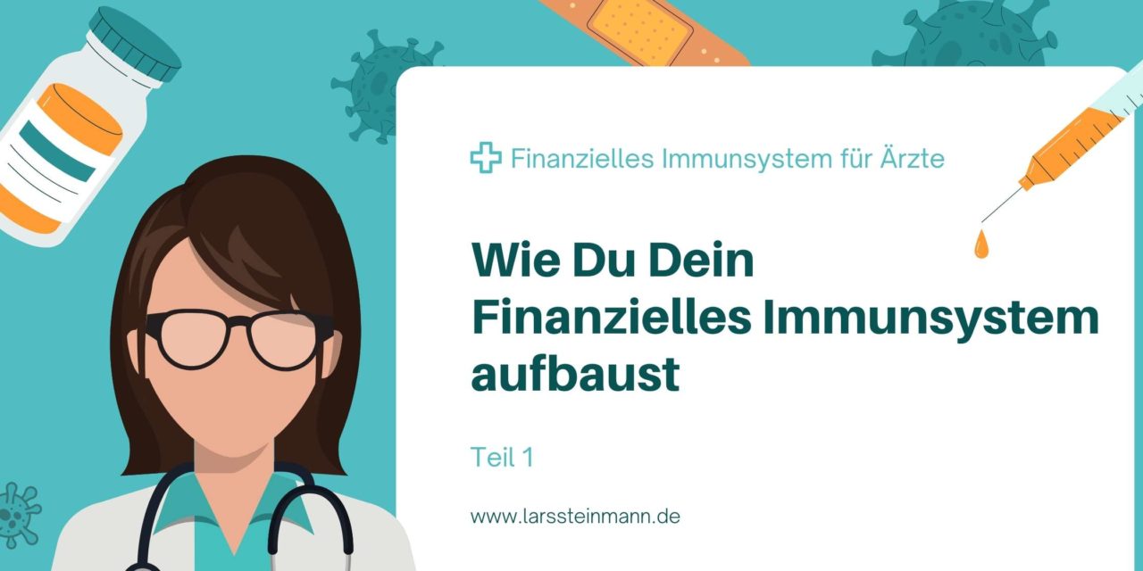 Wie Du Dein finanzielles Immunsystem aufbaust – 1