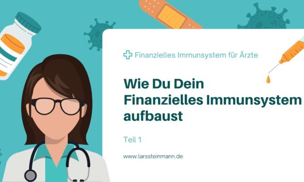 Wie Du Dein finanzielles Immunsystem aufbaust – 1